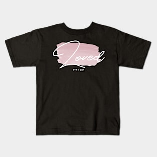 Loved by God John 3:16 Kids T-Shirt